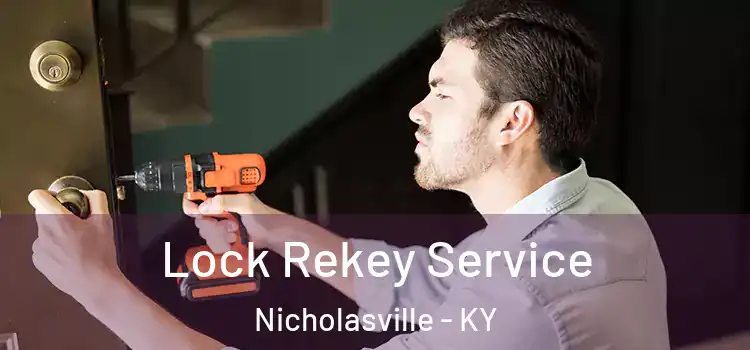  Lock Rekey Service Nicholasville - KY